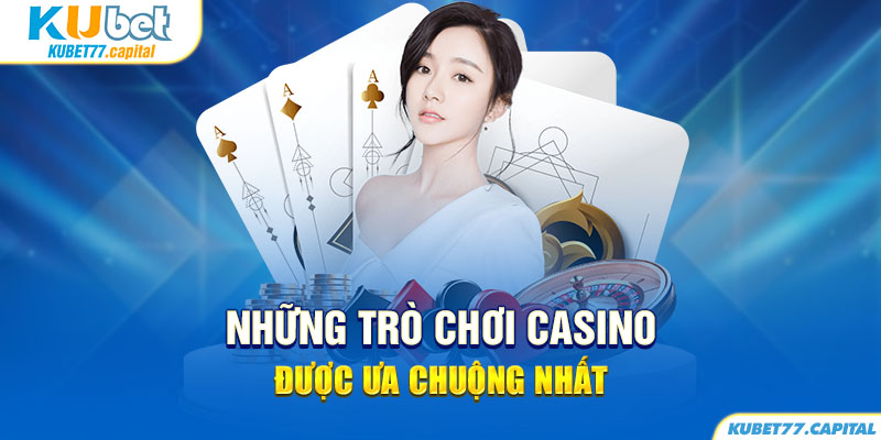 Giới thiệu sảnh game casino Kubet77 xanh chín