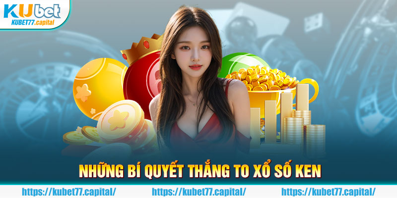 Trước khi đánh các cao thủ cần kiểm soát nguồn vốn tốt thì mới có thể thắng được xổ số Keno