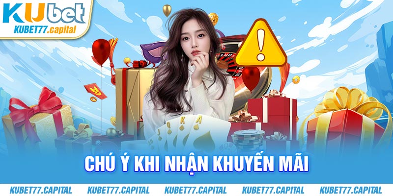 Khuyến mãi Kubet77 cần lưu ý một số vấn đề